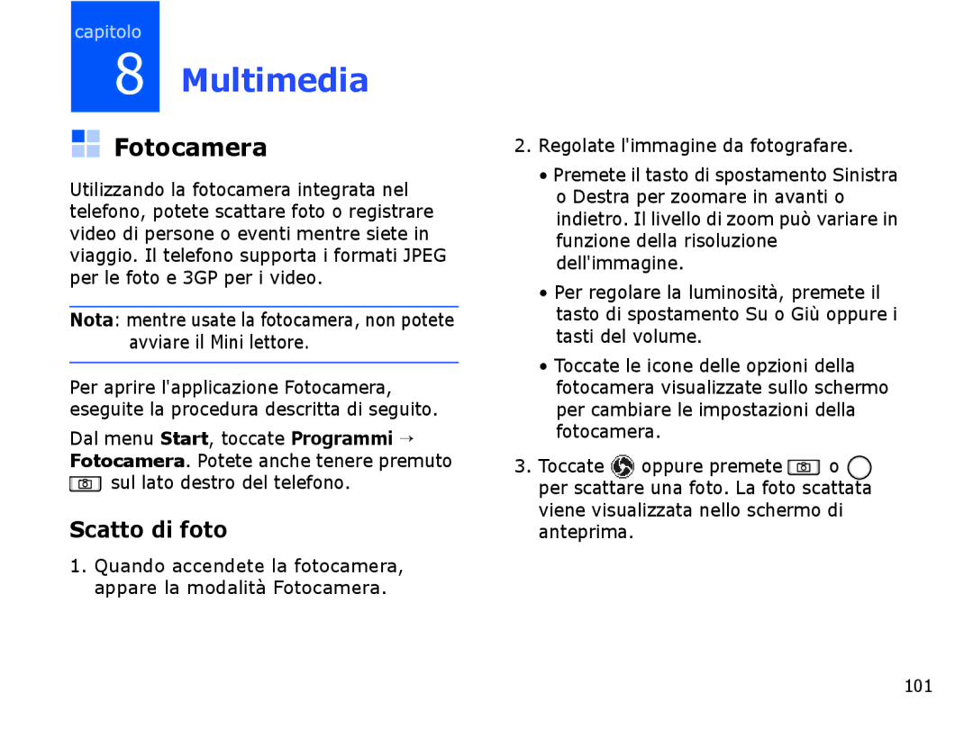 Samsung SGH-I710ZSAITV, SGH-I710ZSATIM manual Fotocamera, Scatto di foto, Sul lato destro del telefono, 101 