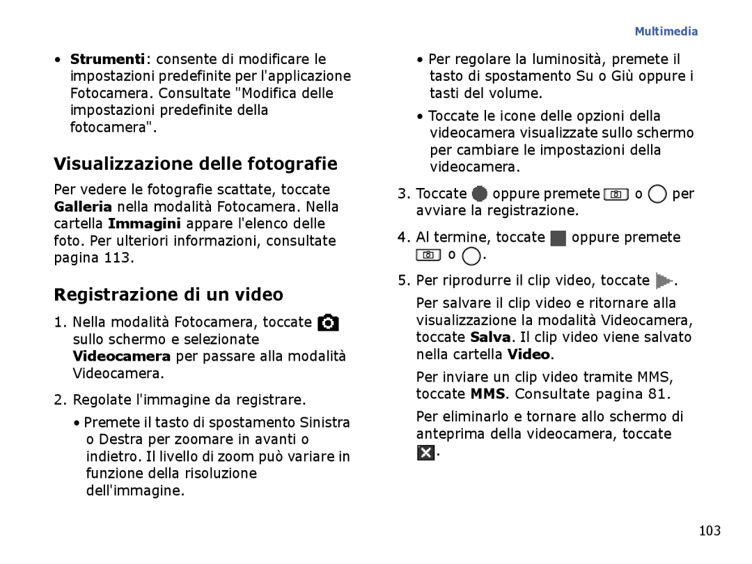 Samsung SGH-I710ZSAITV Visualizzazione delle fotografie, Registrazione di un video, Per riprodurre il clip video, toccate 