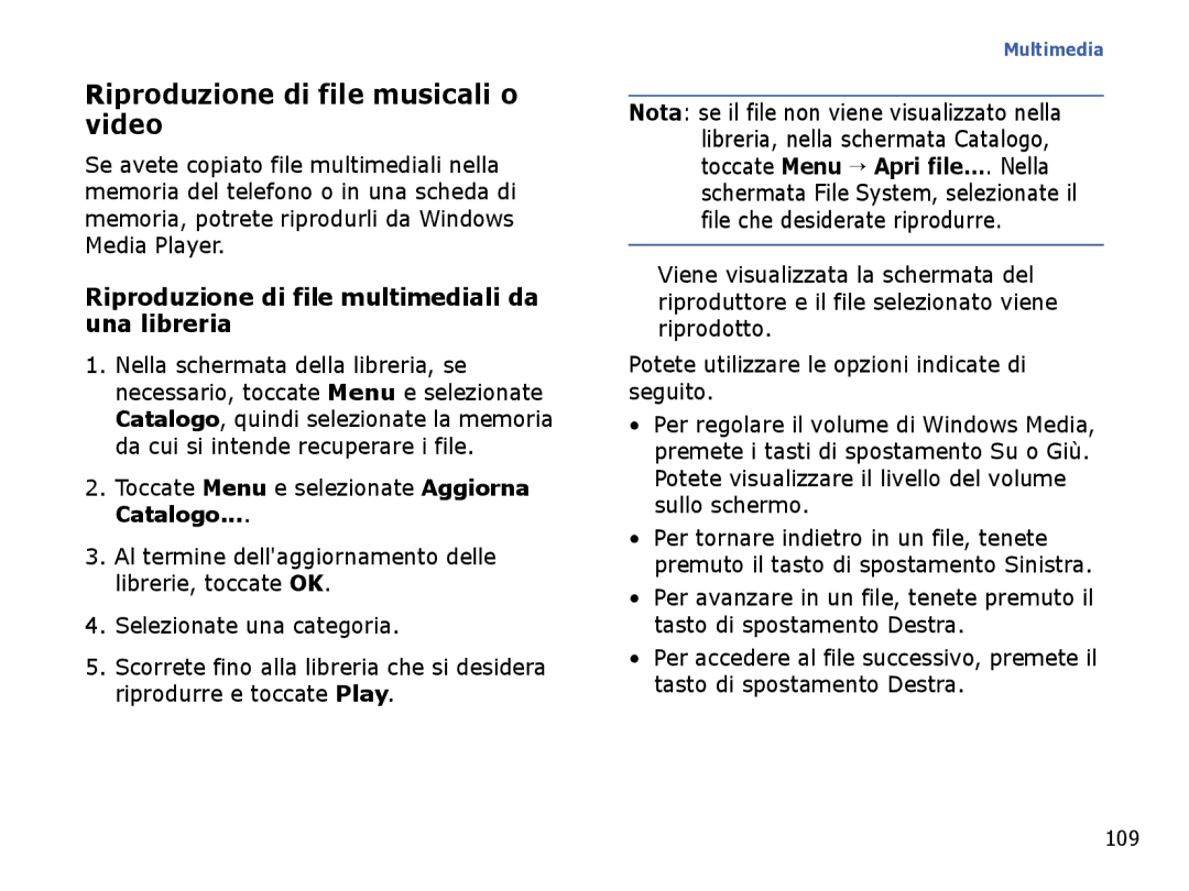 Samsung SGH-I710ZSAITV manual Riproduzione di file musicali o video, Riproduzione di file multimediali da una libreria 