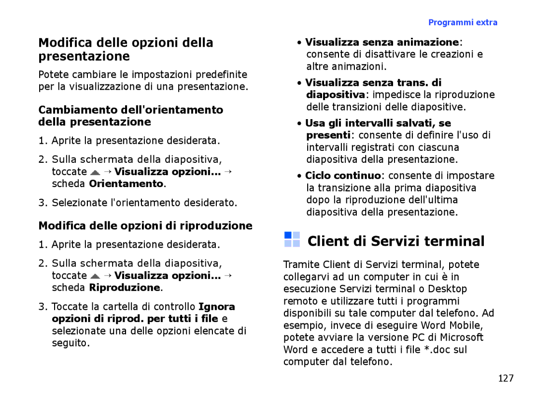 Samsung SGH-I710ZSAITV, SGH-I710ZSATIM manual Client di Servizi terminal, Modifica delle opzioni della presentazione 