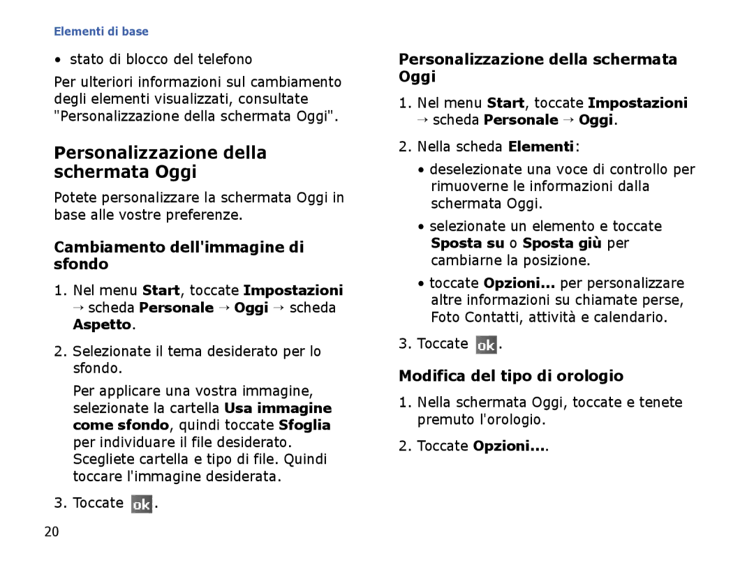 Samsung SGH-I710ZSATIM manual Personalizzazione della schermata Oggi, Cambiamento dellimmagine di sfondo, Toccate Opzioni 