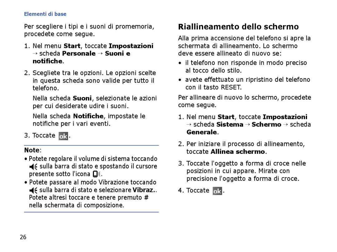 Samsung SGH-I710ZSATIM, SGH-I710ZSAITV manual Riallineamento dello schermo, Potete regolare il volume di sistema toccando 