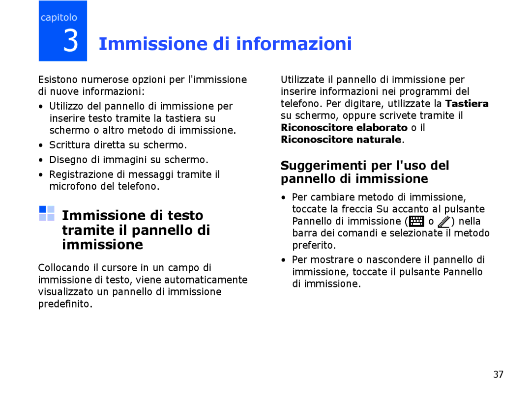 Samsung SGH-I710ZSAITV, SGH-I710ZSATIM manual Immissione di testo tramite il pannello di immissione 