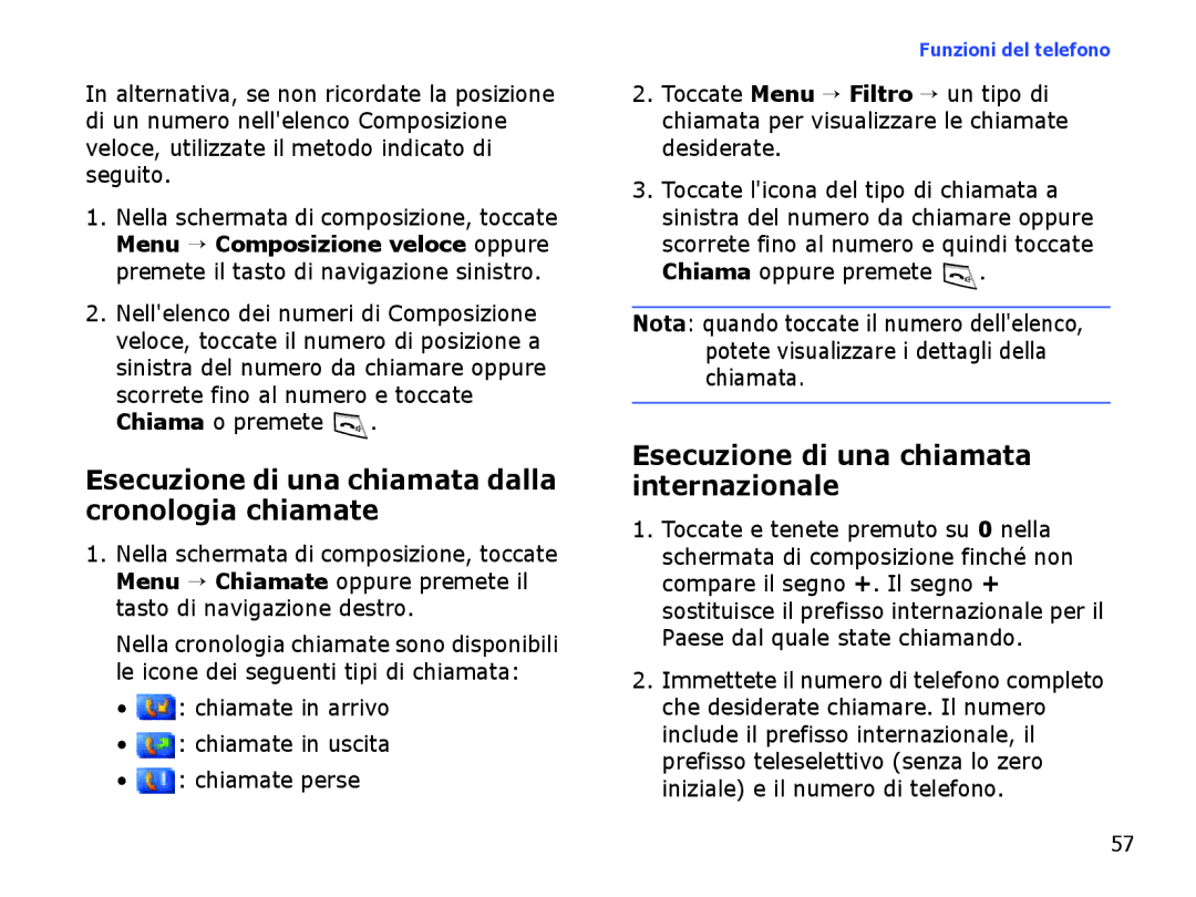 Samsung SGH-I710ZSAITV Esecuzione di una chiamata dalla cronologia chiamate, Esecuzione di una chiamata internazionale 