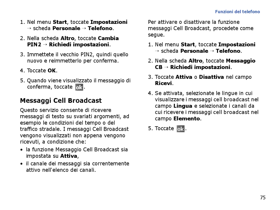 Samsung SGH-I710ZSAITV, SGH-I710ZSATIM manual Messaggi Cell Broadcast, Toccate Attiva o Disattiva nel campo Ricevi 