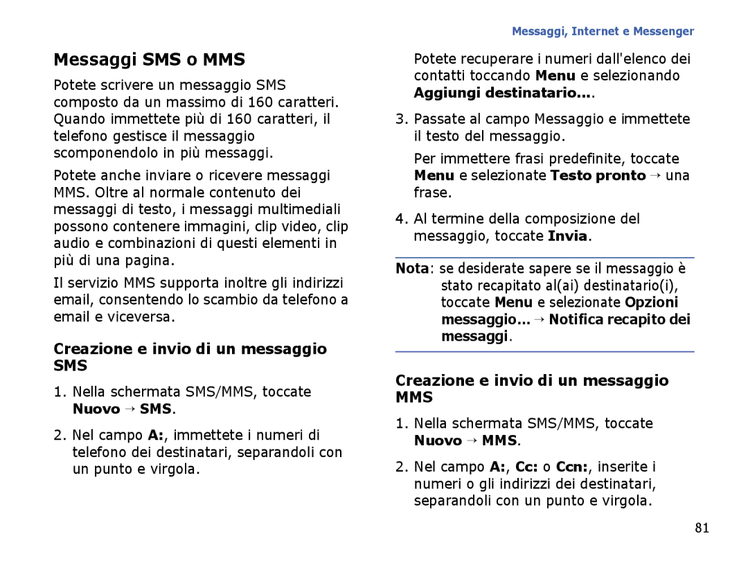 Samsung SGH-I710ZSAITV Messaggi SMS o MMS, Creazione e invio di un messaggio, Nella schermata SMS/MMS, toccate Nuovo → SMS 