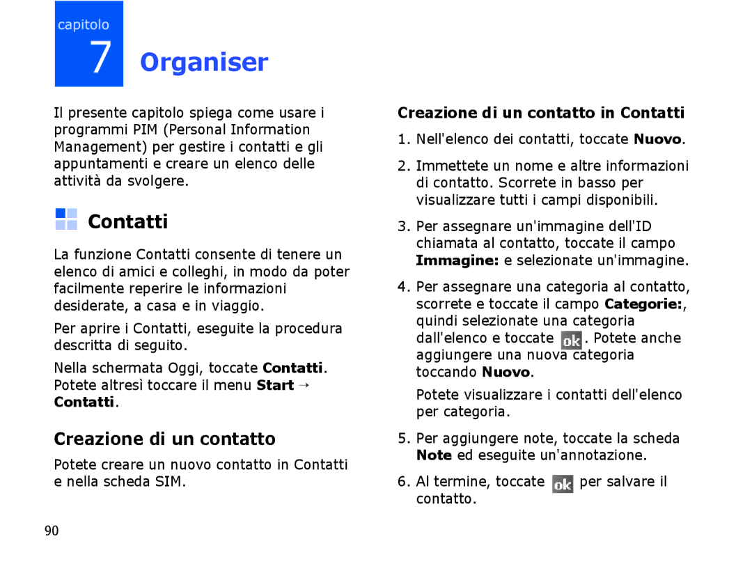 Samsung SGH-I710ZSATIM Creazione di un contatto in Contatti, Nellelenco dei contatti, toccate Nuovo, Contatto 