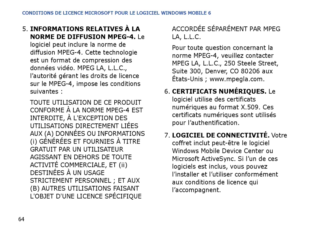 Samsung SGH-I780ZKNXEF, SGH-I780VRAXEF, SGH-I780ZKABOG, SGH-I780VRNSFR, SGH-I780ZKAFTM Accordée Séparément PAR Mpeg LA, L.L.C 