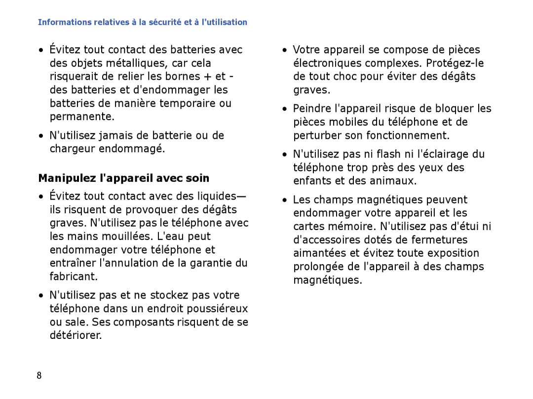 Samsung SGH-I780VRNXEF manual Nutilisez jamais de batterie ou de chargeur endommagé, Manipulez lappareil avec soin 