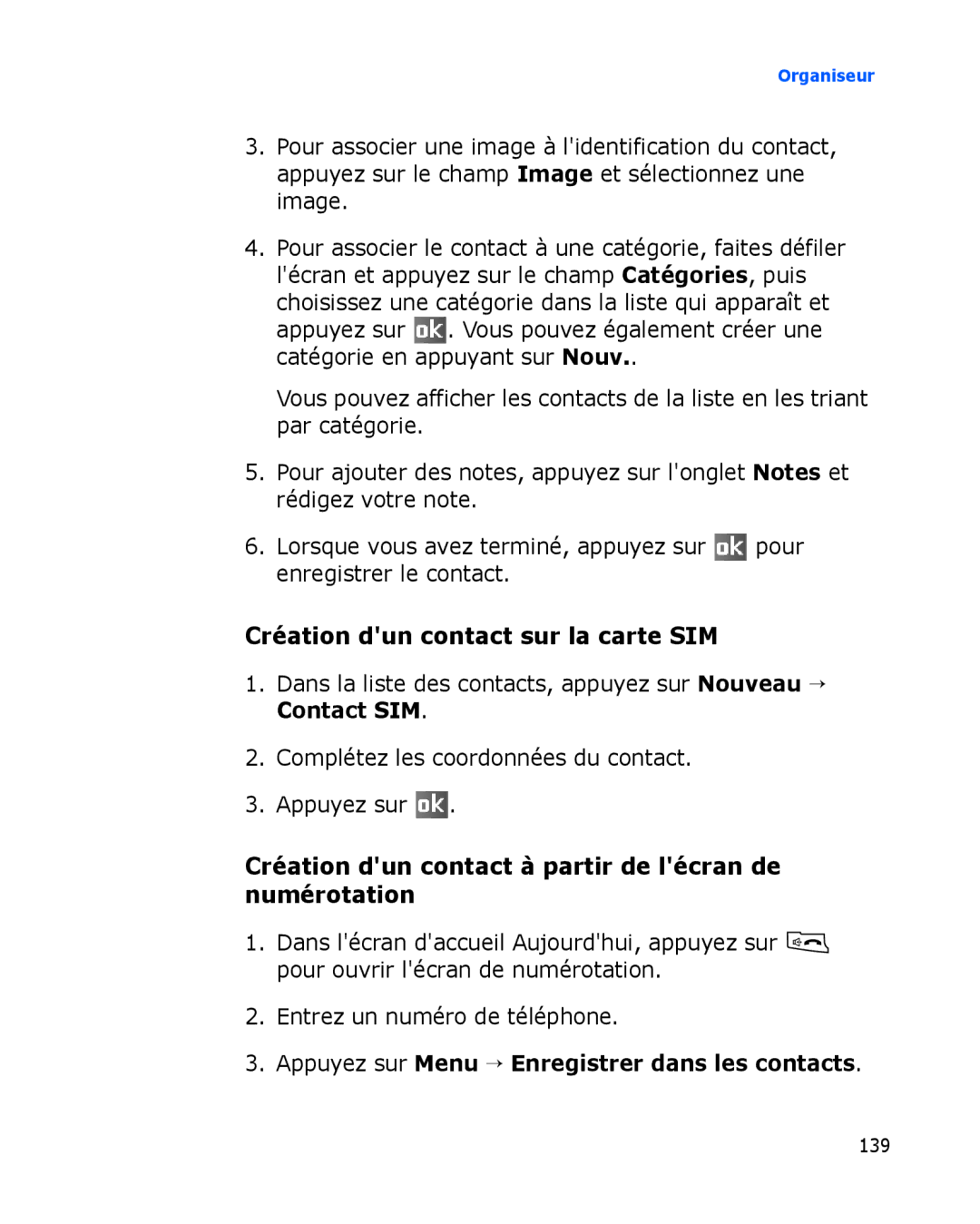 Samsung SGH-I780ZKAXEF Création dun contact sur la carte SIM, Création dun contact à partir de lécran de numérotation 