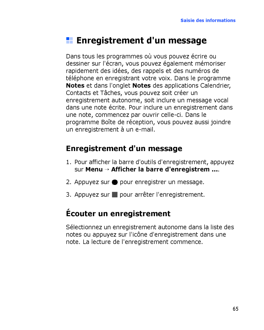 Samsung SGH-I780ZKNXEF, SGH-I780VRAXEF, SGH-I780ZKABOG, SGH-I780VRNSFR Enregistrement dun message, Écouter un enregistrement 