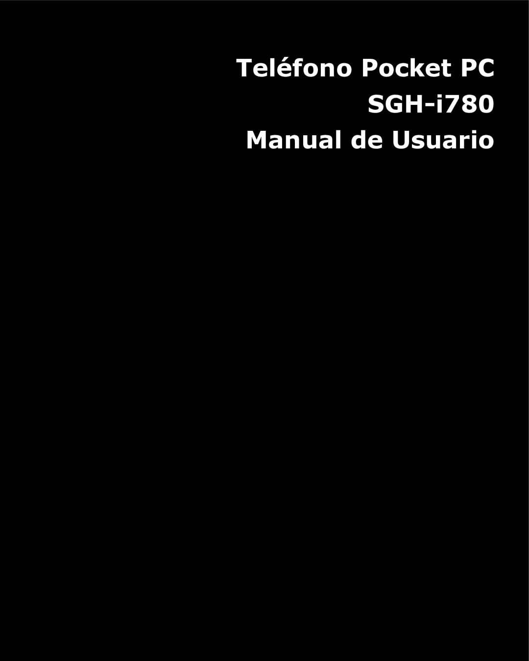 Samsung SGH-I780VRNYOG, SGH-I780ZKAAMN, SGH-I780ZKAXEC, SGH-I780ZKNXEC manual Teléfono Pocket PC SGH-i780 Manual de Usuario 