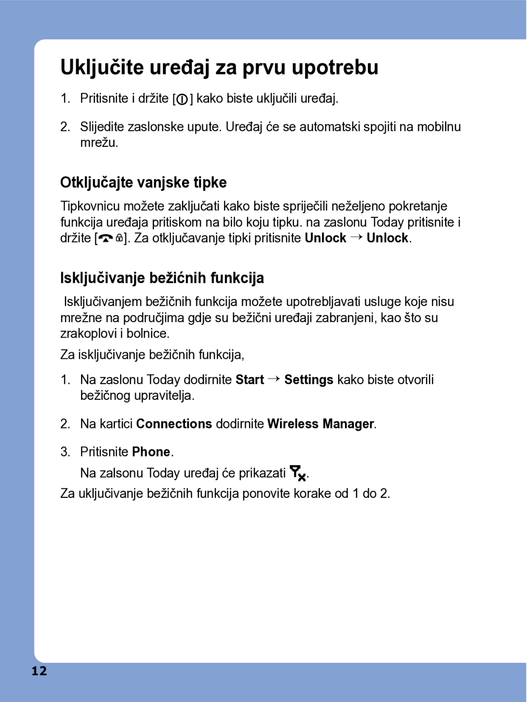 Samsung SGH-I780ZKATRA manual Uključite uređaj za prvu upotrebu, Otključajte vanjske tipke, Isključivanje bežićnih funkcija 