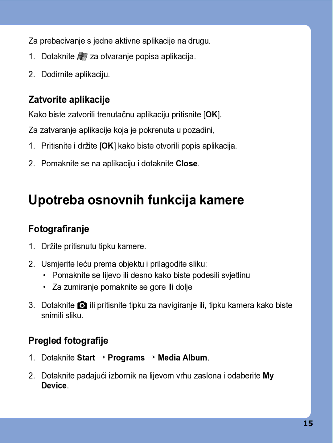 Samsung SGH-I780ZKATRA manual Upotreba osnovnih funkcija kamere, Zatvorite aplikacije, Fotografiranje, Pregled fotografije 