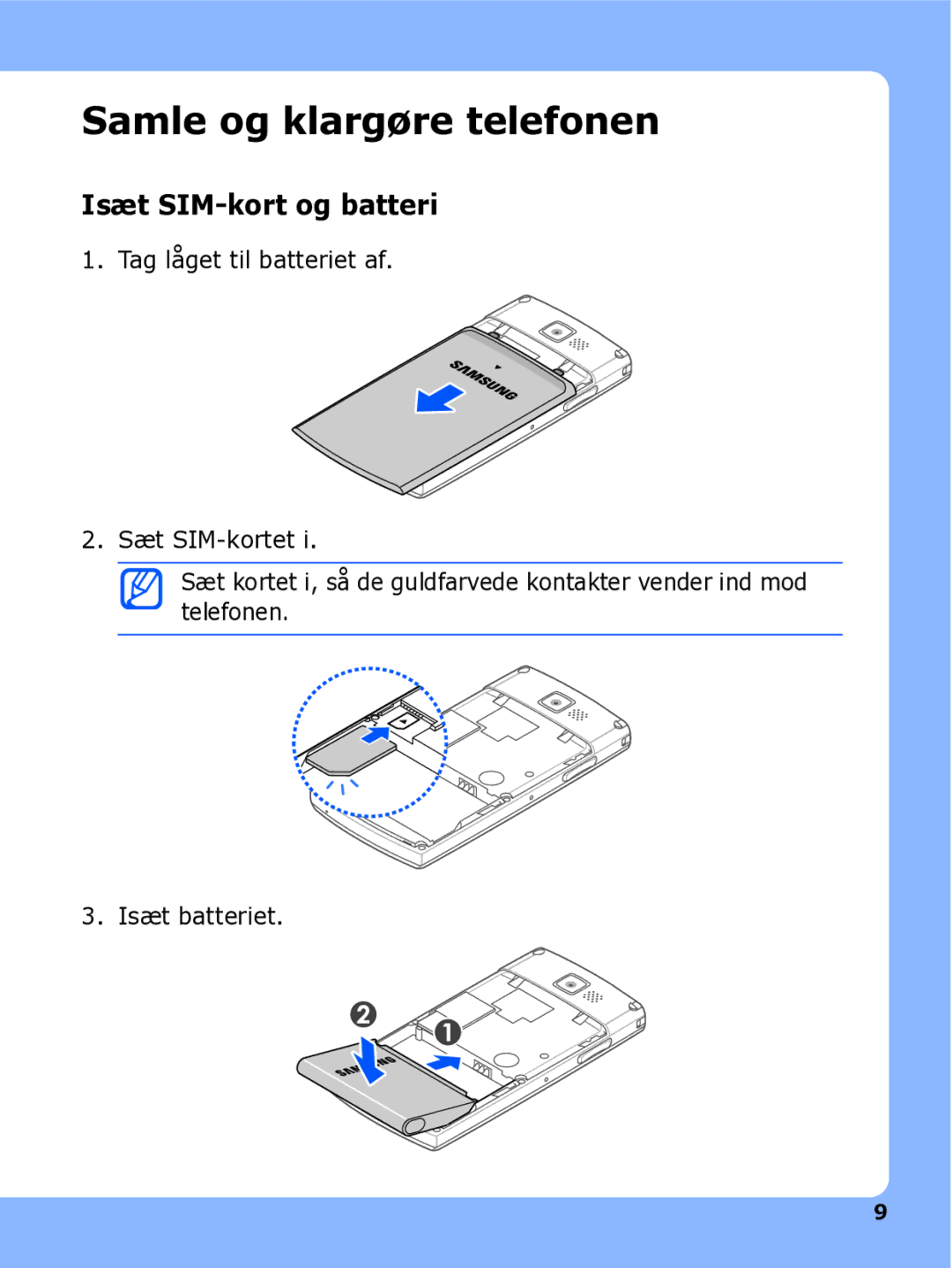 Samsung SGH-I780ZKAXEE, SGH-I780ZKCXEE, SGH-I780ZKNXEE manual Samle og klargøre telefonen, Isæt SIM-kort og batteri 