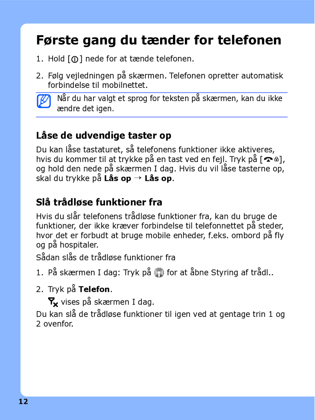 Samsung SGH-I780ZKAXEE manual Første gang du tænder for telefonen, Låse de udvendige taster op, Slå trådløse funktioner fra 