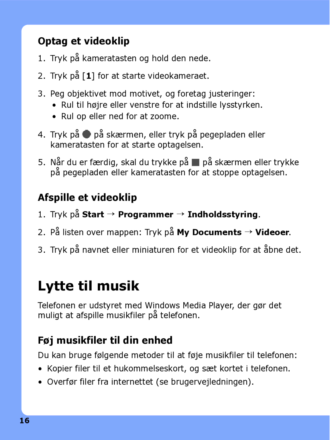 Samsung SGH-I780ZKCXEE manual Lytte til musik, Optag et videoklip, Afspille et videoklip, Føj musikfiler til din enhed 