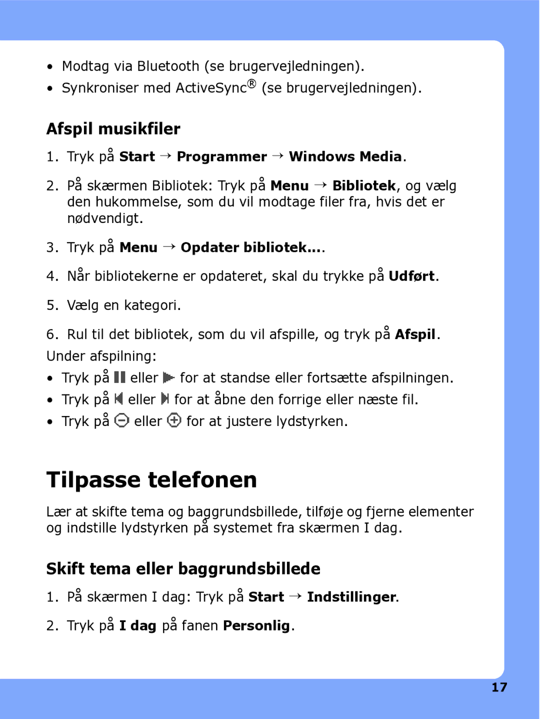 Samsung SGH-I780ZKNXEE, SGH-I780ZKCXEE manual Tilpasse telefonen, Afspil musikfiler, Skift tema eller baggrundsbillede 