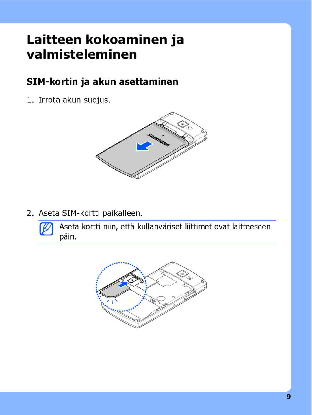 Samsung SGH-I780ZKAXEE, SGH-I780ZKCXEE manual Laitteen kokoaminen ja valmisteleminen, SIM-kortin ja akun asettaminen 