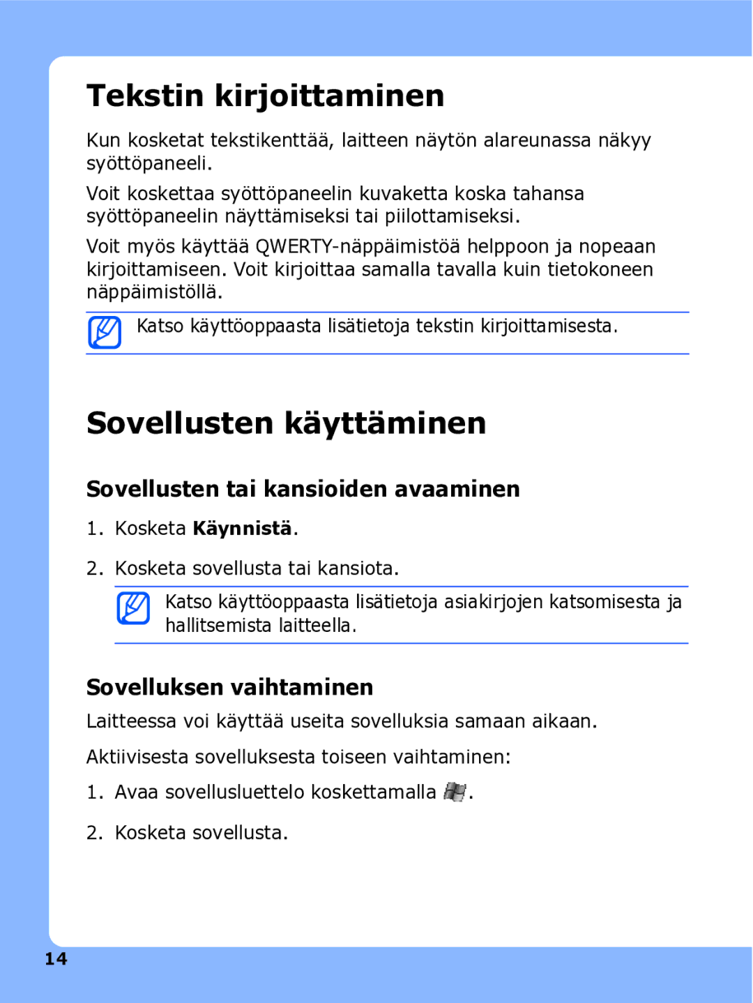 Samsung SGH-I780ZKNXEE manual Tekstin kirjoittaminen, Sovellusten käyttäminen, Sovellusten tai kansioiden avaaminen 