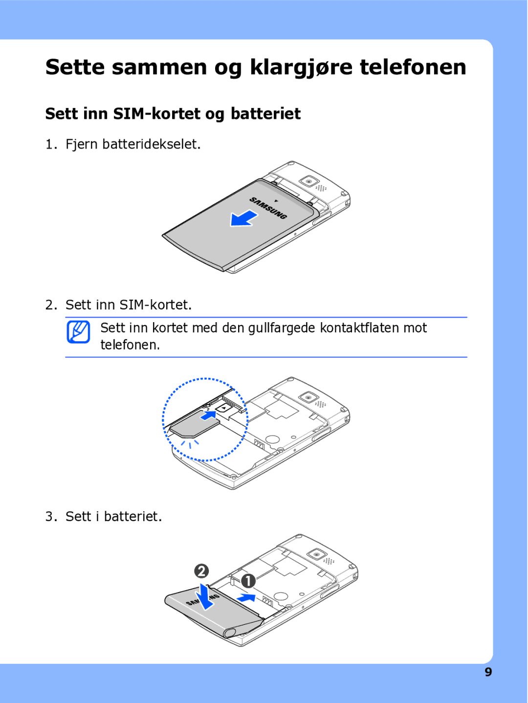 Samsung SGH-I780ZKAXEE, SGH-I780ZKCXEE manual Sette sammen og klargjøre telefonen, Sett inn SIM-kortet og batteriet 