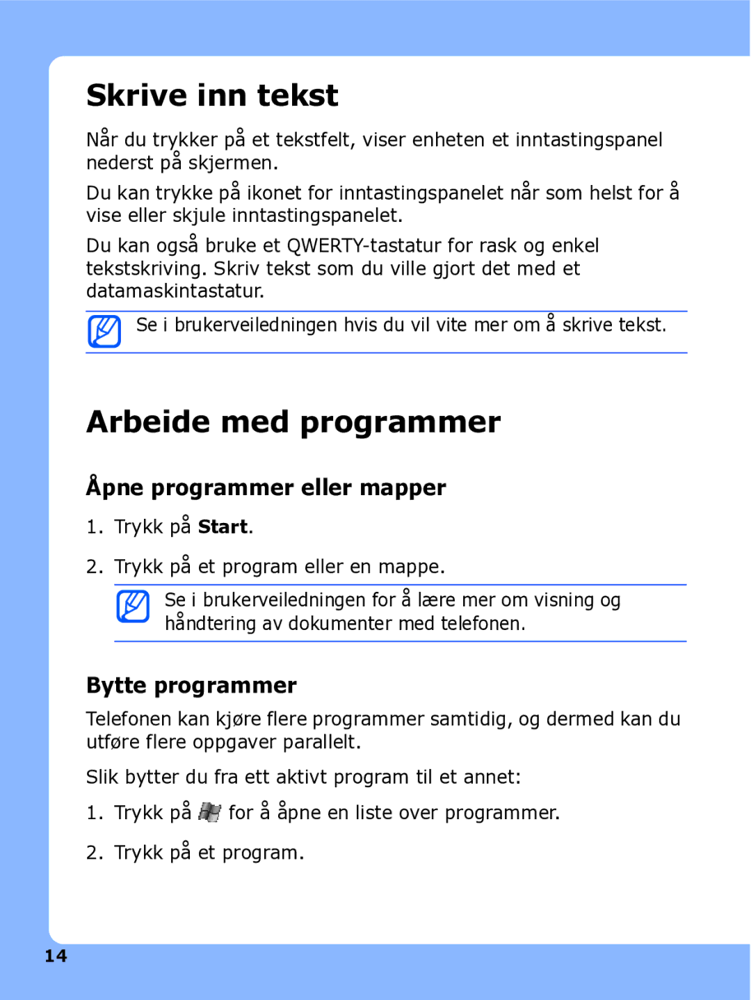 Samsung SGH-I780ZKNXEE manual Skrive inn tekst, Arbeide med programmer, Åpne programmer eller mapper, Bytte programmer 