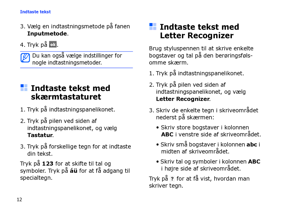 Samsung SGH-I780ZKAXEE manual Indtaste tekst med skærmtastaturet, Vælg en indtastningsmetode på fanen Inputmetode Tryk på 