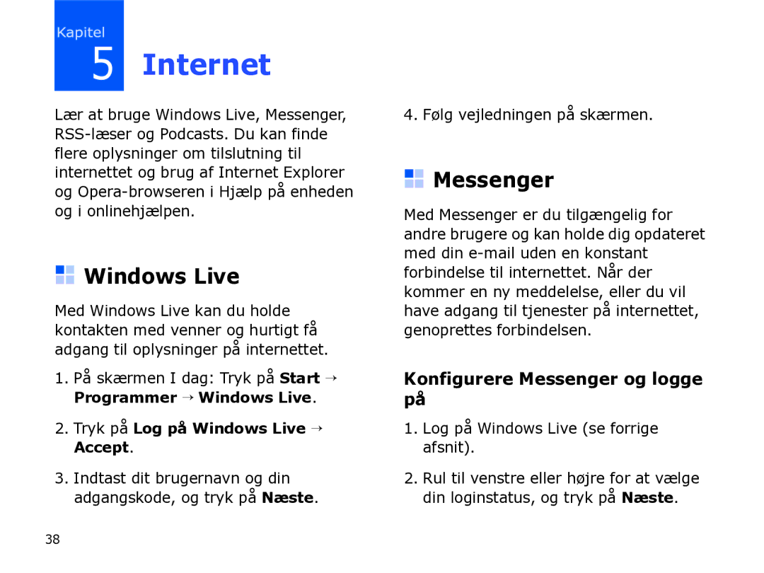 Samsung SGH-I780ZKNXEE manual Internet, Konfigurere Messenger og logge på, Tryk på Log på Windows Live → Accept 