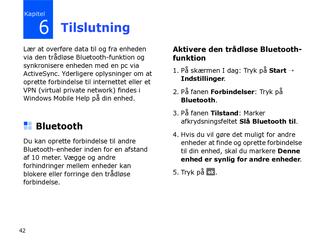 Samsung SGH-I780ZKAXEE Tilslutning, Aktivere den trådløse Bluetooth- funktion, På fanen Forbindelser Tryk på Bluetooth 