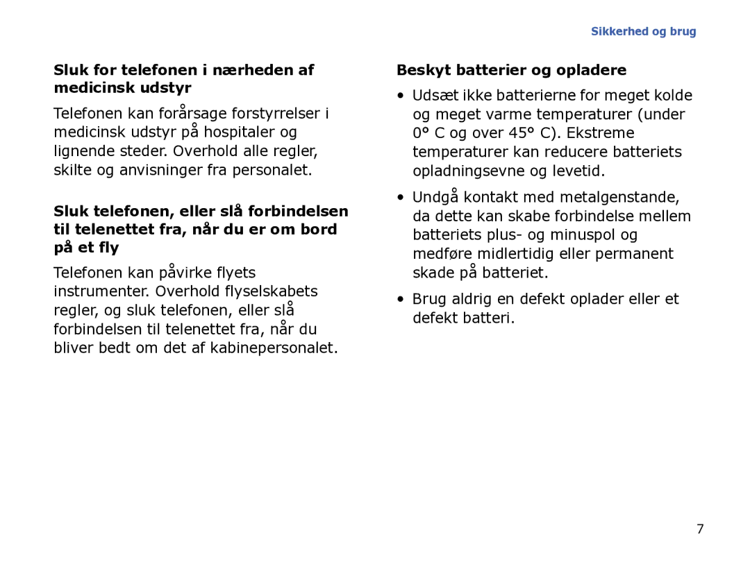 Samsung SGH-I780ZKCXEE, SGH-I780ZKNXEE Beskyt batterier og opladere, Brug aldrig en defekt oplader eller et defekt batteri 