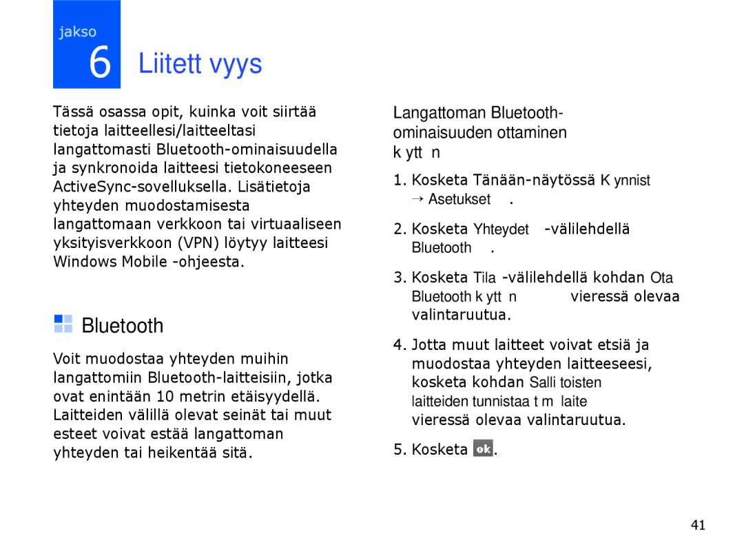 Samsung SGH-I780ZKNXEE manual Liitettävyys, Langattoman Bluetooth- ominaisuuden ottaminen käyttöön, → Asetukset 