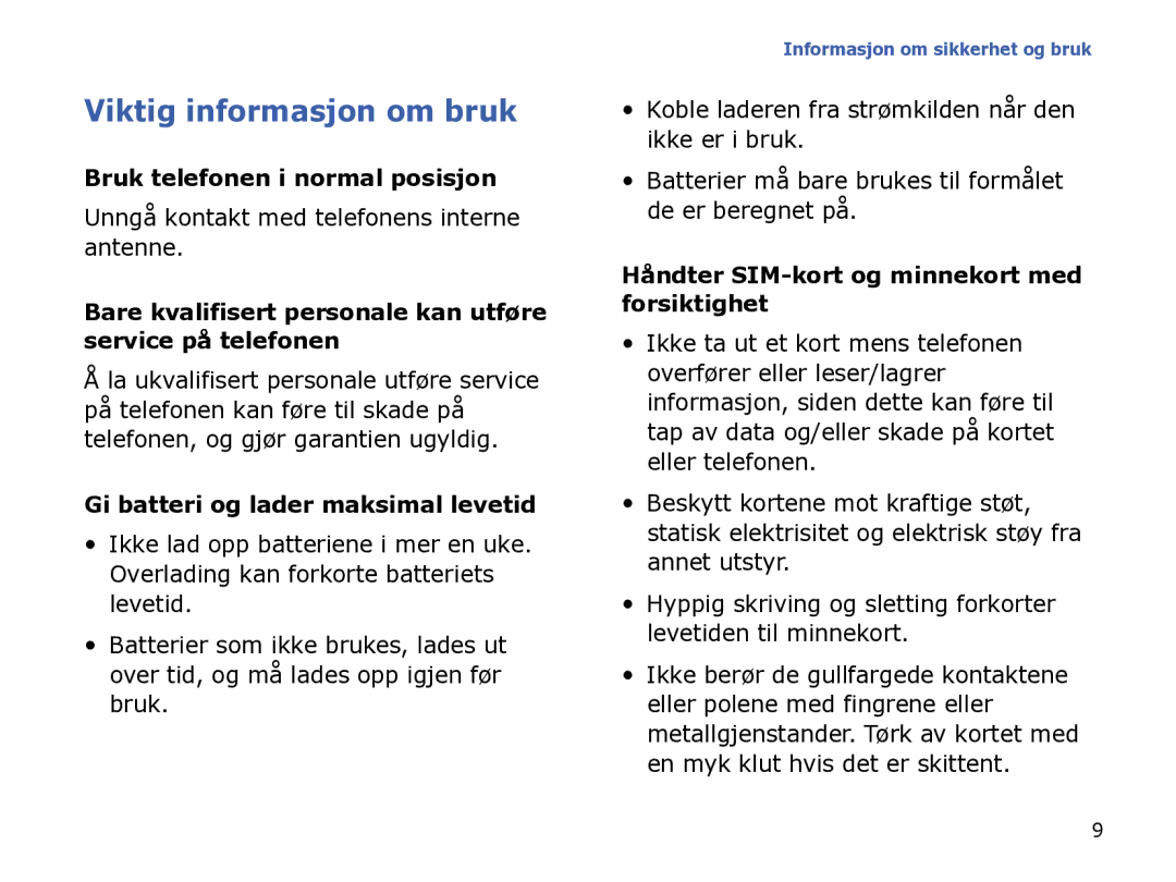 Samsung SGH-I780ZKAXEE, SGH-I780ZKCXEE manual Bruk telefonen i normal posisjon, Unngå kontakt med telefonens interne antenne 