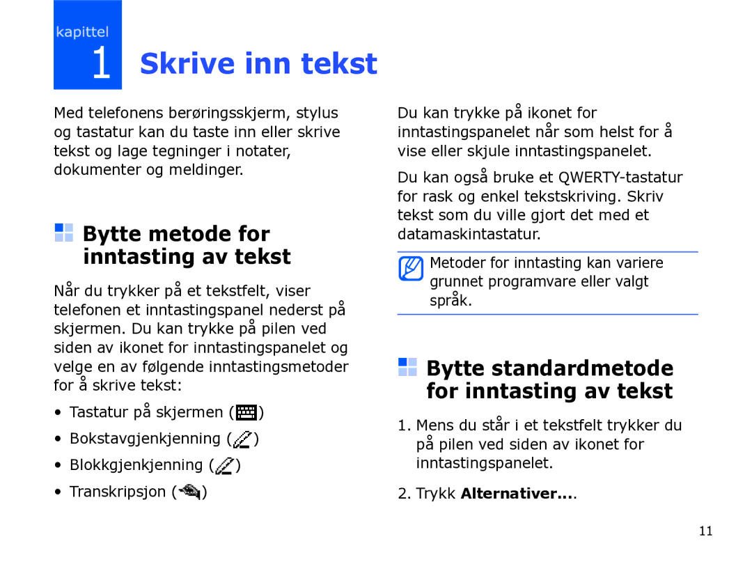 Samsung SGH-I780ZKNXEE, SGH-I780ZKCXEE, SGH-I780ZKAXEE manual Skrive inn tekst, Trykk Alternativer 