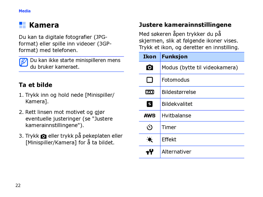 Samsung SGH-I780ZKCXEE manual Ta et bilde, Justere kamerainnstillingene, Trykk inn og hold nede Minispiller/ Kamera 