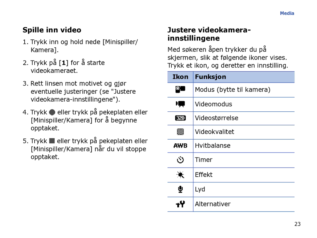 Samsung SGH-I780ZKNXEE, SGH-I780ZKCXEE, SGH-I780ZKAXEE manual Spille inn video, Justere videokamera- innstillingene 