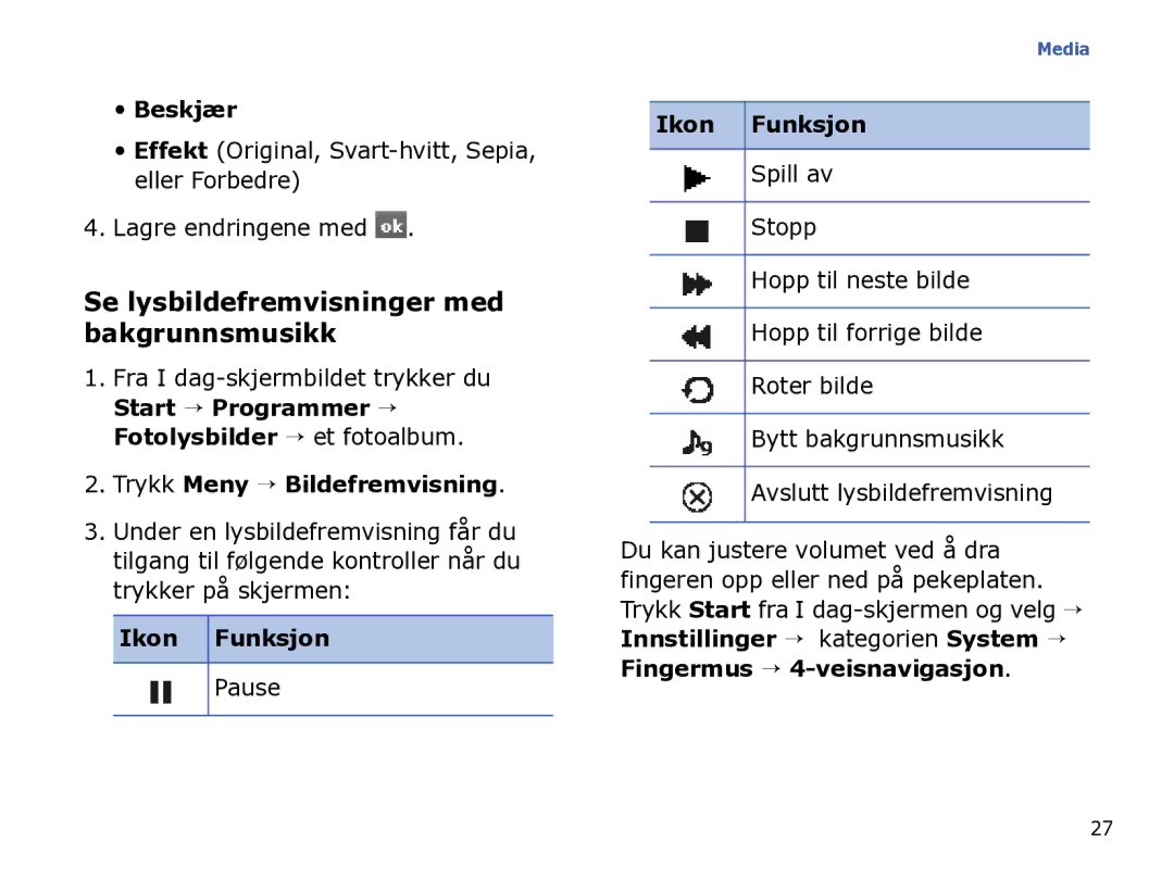 Samsung SGH-I780ZKAXEE manual Se lysbildefremvisninger med bakgrunnsmusikk, Beskjær, Trykk Meny → Bildefremvisning 