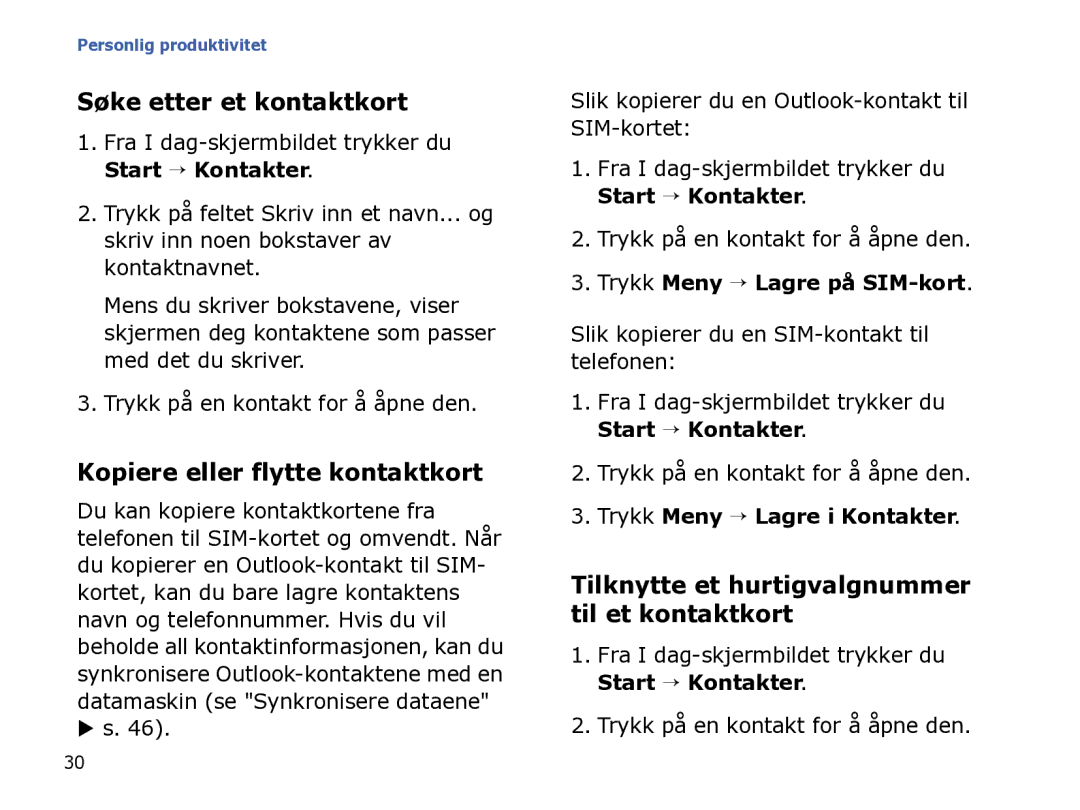 Samsung SGH-I780ZKAXEE manual Søke etter et kontaktkort, Kopiere eller flytte kontaktkort, Trykk Meny → Lagre på SIM-kort 