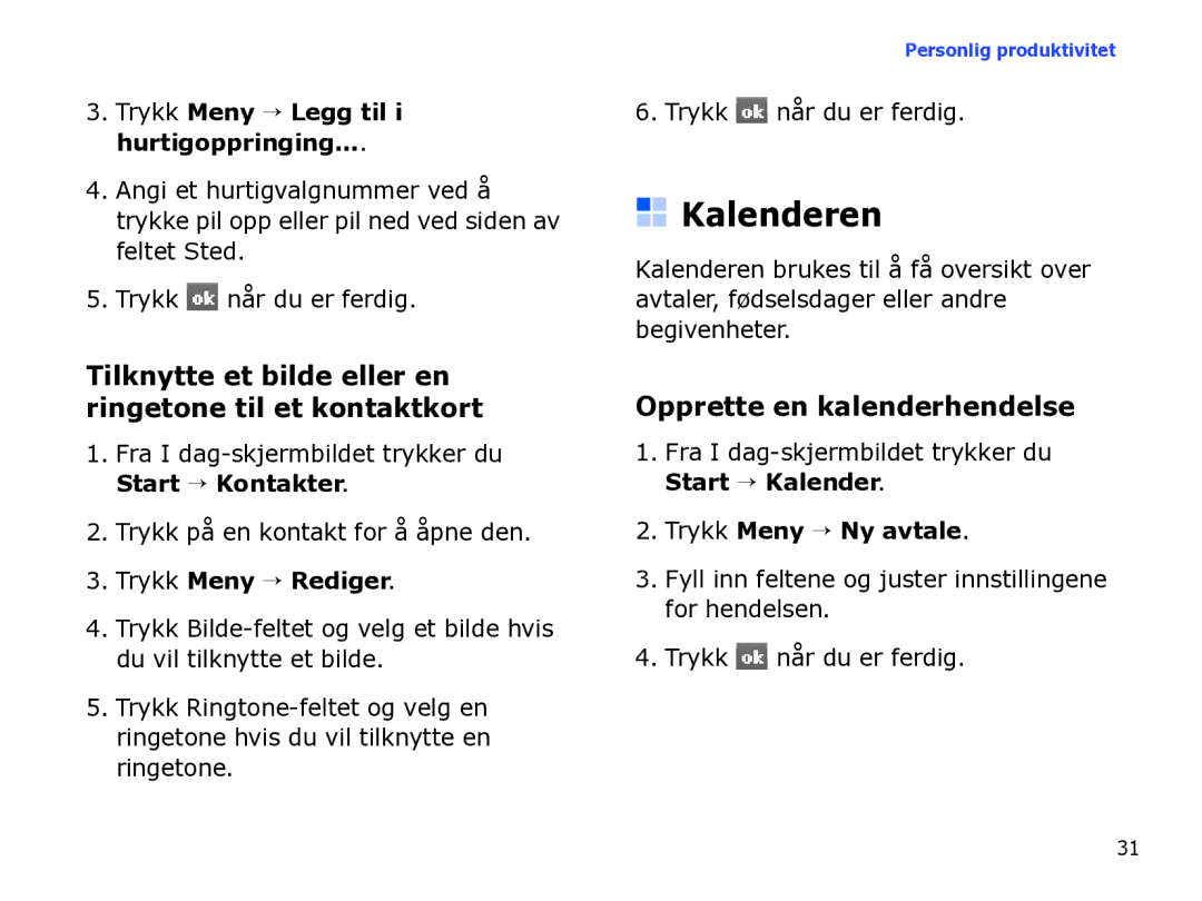 Samsung SGH-I780ZKCXEE Kalenderen, Tilknytte et bilde eller en ringetone til et kontaktkort, Opprette en kalenderhendelse 