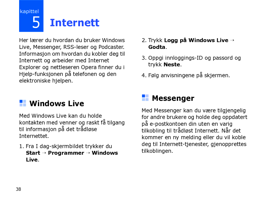 Samsung SGH-I780ZKNXEE, SGH-I780ZKCXEE, SGH-I780ZKAXEE manual Internett, Messenger, Trykk Logg på Windows Live → Godta 