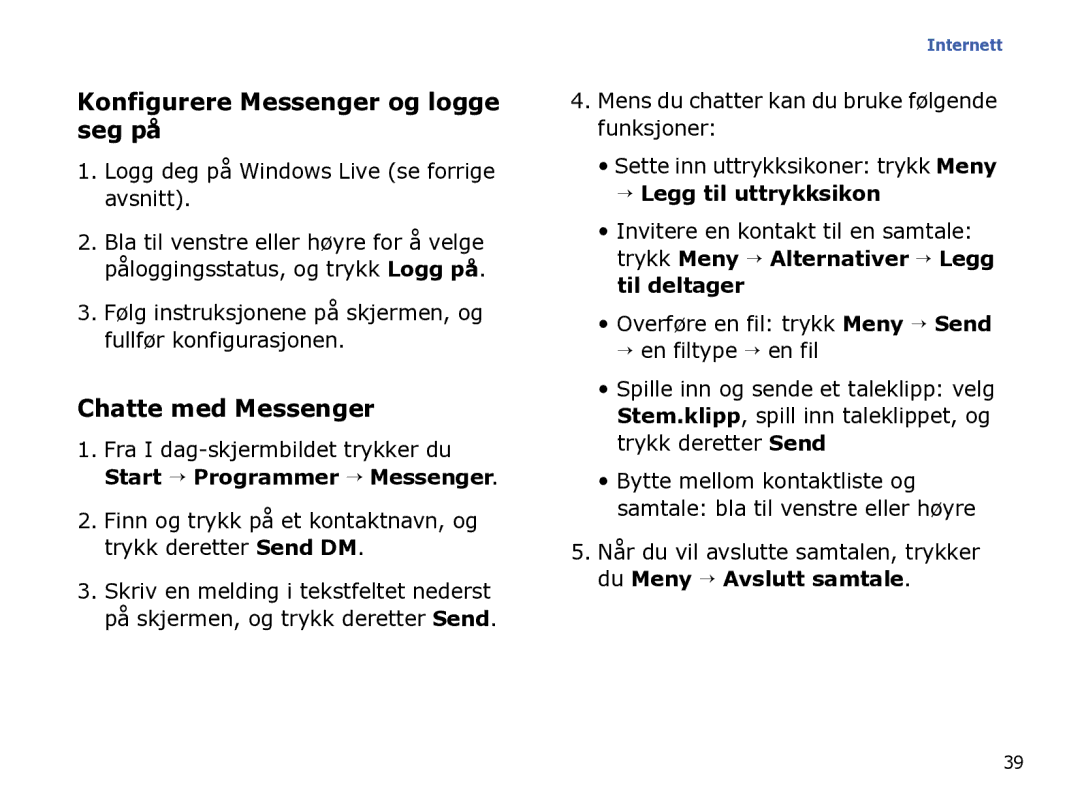 Samsung SGH-I780ZKAXEE manual Konfigurere Messenger og logge seg på, Chatte med Messenger, → Legg til uttrykksikon 