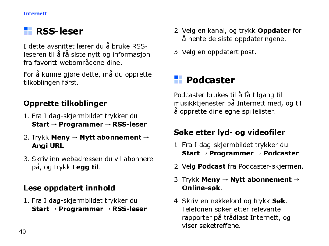 Samsung SGH-I780ZKCXEE RSS-leser, Podcaster, Opprette tilkoblinger, Lese oppdatert innhold, Søke etter lyd- og videofiler 