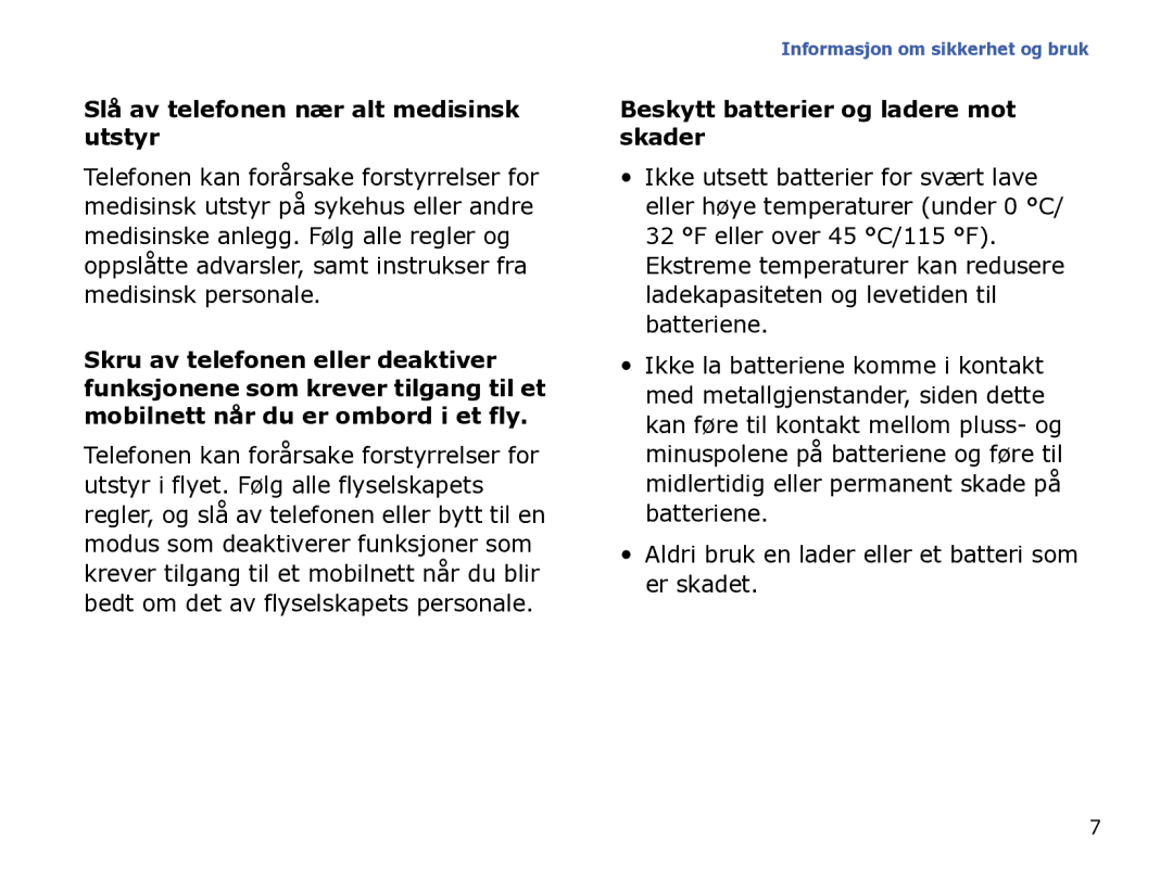 Samsung SGH-I780ZKCXEE, SGH-I780ZKNXEE Slå av telefonen nær alt medisinsk utstyr, Beskytt batterier og ladere mot skader 