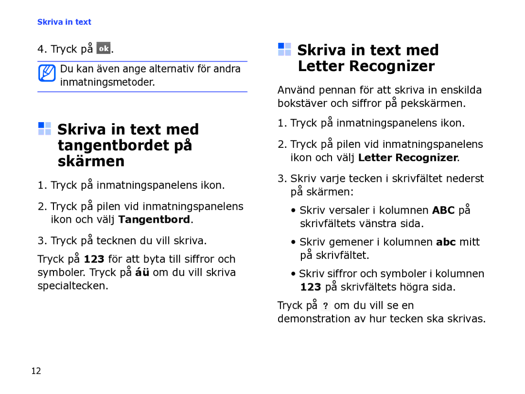 Samsung SGH-I780ZKAXEE, SGH-I780ZKCXEE Skriva in text med tangentbordet på skärmen, Skriva in text med Letter Recognizer 