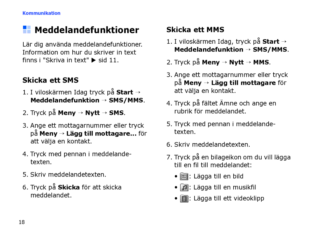 Samsung SGH-I780ZKAXEE, SGH-I780ZKCXEE Meddelandefunktioner, Skicka ett SMS, Skicka ett MMS, Tryck på Meny → Nytt → SMS 