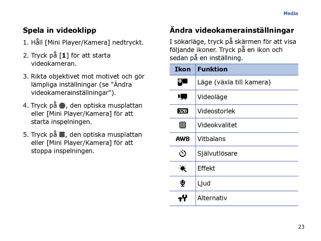 Samsung SGH-I780ZKNXEE, SGH-I780ZKCXEE, SGH-I780ZKAXEE manual Spela in videoklipp, Ändra videokamerainställningar 