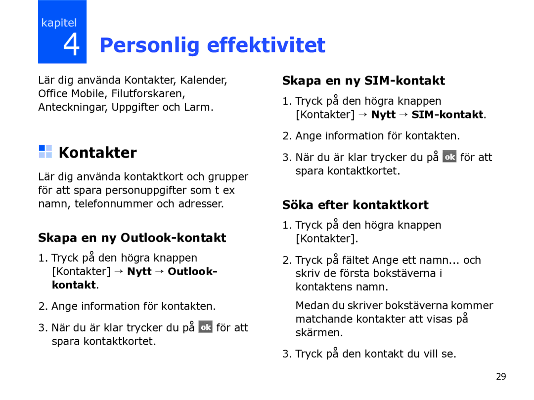 Samsung SGH-I780ZKNXEE manual Personlig effektivitet, Kontakter, Skapa en ny SIM-kontakt, Skapa en ny Outlook-kontakt 