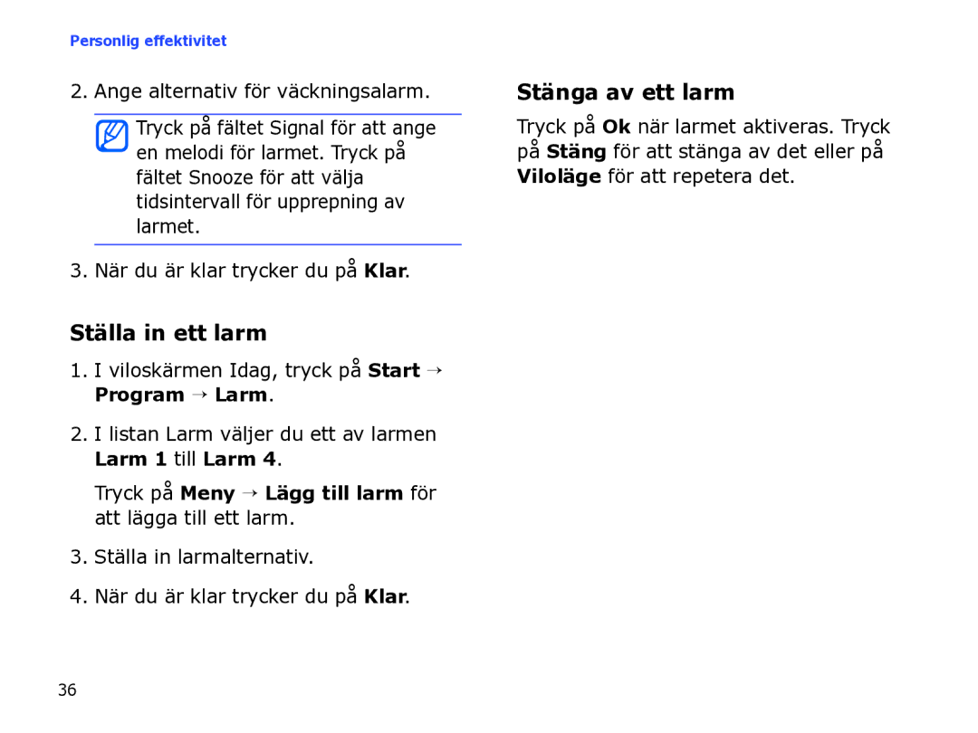 Samsung SGH-I780ZKAXEE Ställa in ett larm, Stänga av ett larm, Tryck på Meny → Lägg till larm för att lägga till ett larm 