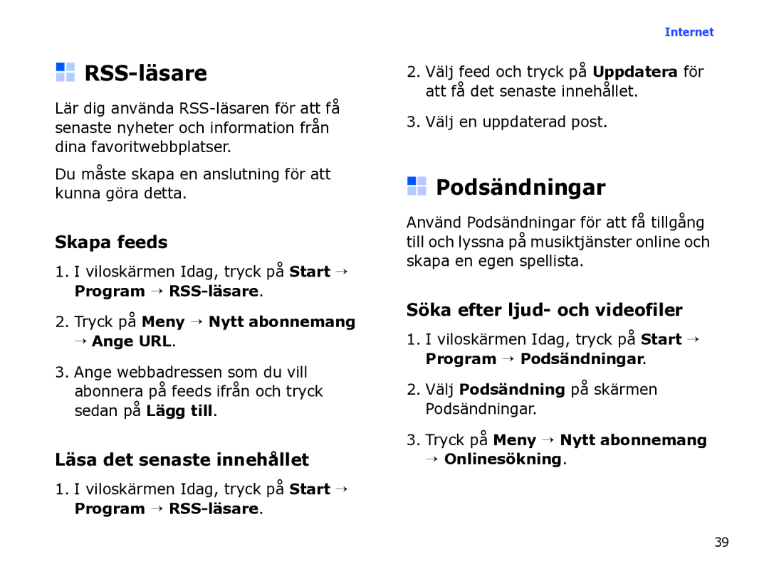 Samsung SGH-I780ZKAXEE, SGH-I780ZKCXEE, SGH-I780ZKNXEE RSS-läsare, Podsändningar, Skapa feeds, Läsa det senaste innehållet 