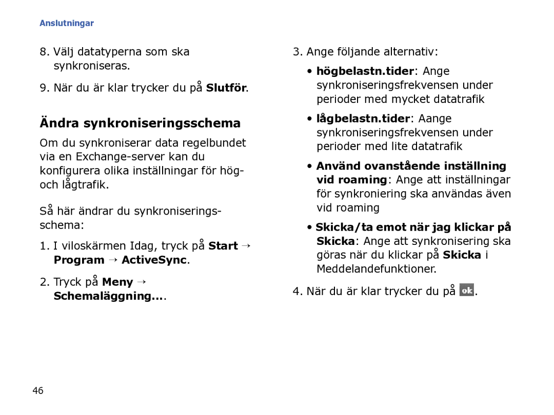 Samsung SGH-I780ZKCXEE Ändra synkroniseringsschema, Så här ändrar du synkroniserings- schema, Ange följande alternativ 