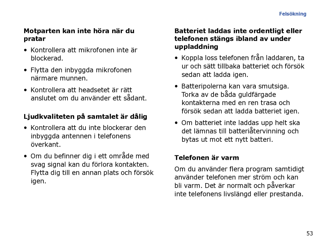 Samsung SGH-I780ZKNXEE, SGH-I780ZKCXEE Motparten kan inte höra när du pratar, Kontrollera att mikrofonen inte är blockerad 